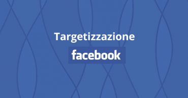 targetizzazione facebook