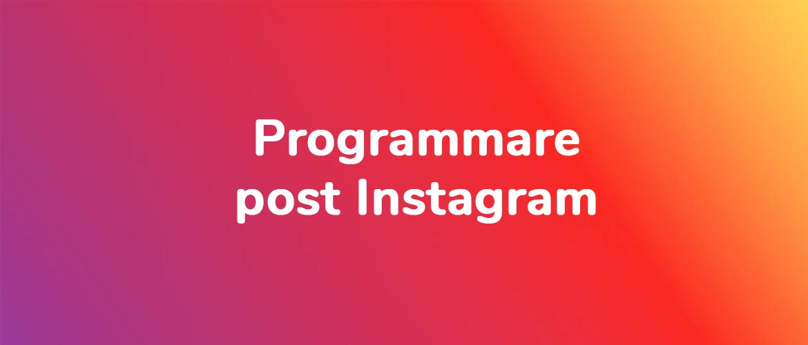 Programmare post instagram